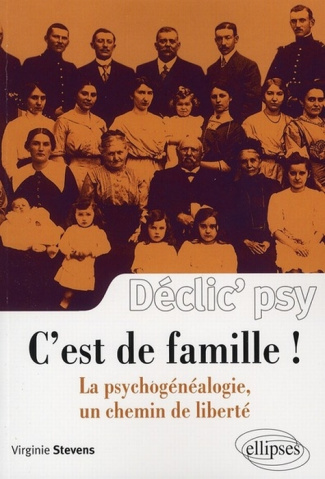 C'est de famille ! La psychogénéalogie, un chemin de liberté
