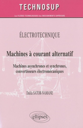Machines à courant alternatif. Machines asynchrones et synchrones, convertisseurs électromécaniques