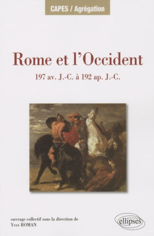Rome et l'Occident 197 av JC à 192 ap JC. Iles de la méditerranée occidentale (Sicile, Sardaigne, Co