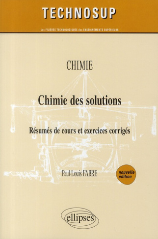 Chimie des solutions. Résumés de cours et exercices corrigés, 2e édition