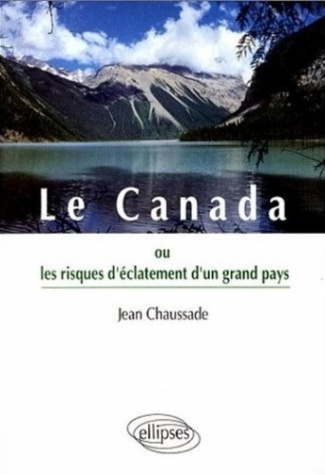 Le Canada ou Les risques d'éclatement d'un grand pays