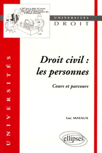 DROIT CIVIL : LES PERSONNES. Cours et parcours