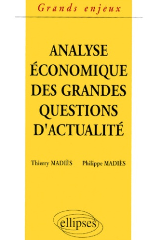 L'analyse économique des grandes questions d'actualité