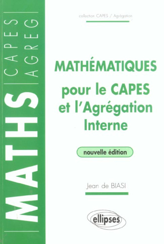 Mathématiques pour le CAPES et l'Agrégation Interne. Livre 1 : Algèbre et Analyse, Livre 2 : Géomét