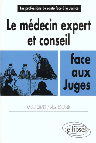 Le médecin expert et conseil face aux juges
