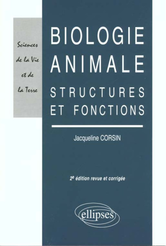 BIOLOGIE ANIMALE. Structures et fonctions, 2ème édition