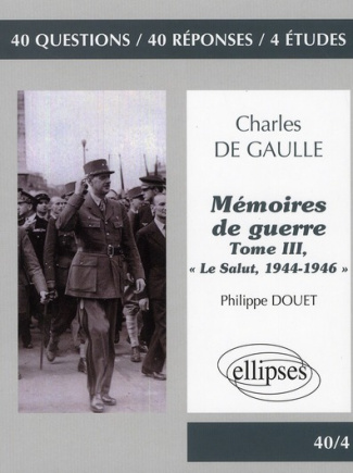 Charles de Gaulle, Mémoires de guerre. Tome 3, "Le Salut, 1944-1946"