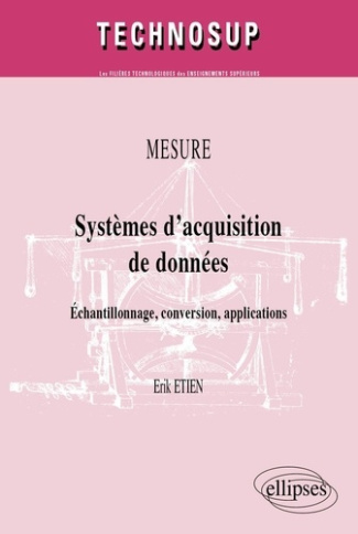 Mesure, Systèmes d'acquisition de données. Echantillonnage, conversion, applications