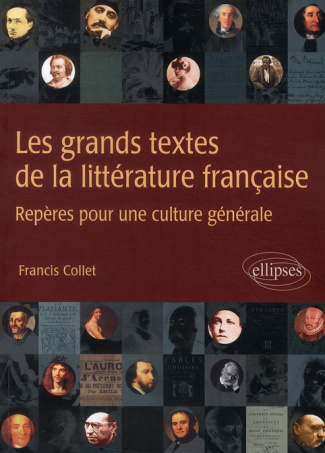 Les grands textes de la littérature française. Repères pour une culture générale