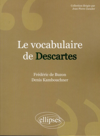 Le vocabulaire de Descartes. 2e édition