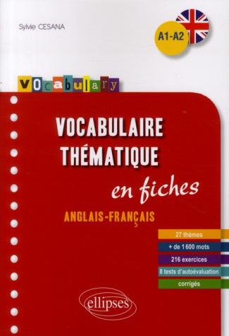Vocabulaire thématique Anglais-Français A1-A2. En fiches, avec exercices corrigés