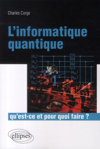 L'informatique quantique, qu'est ce et pour quoi faire?