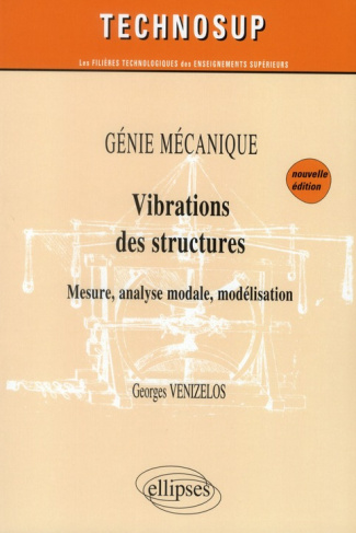 Vibrations des structures, génie mécanique. Mesure, analyse modale, modélisation, 2e édition