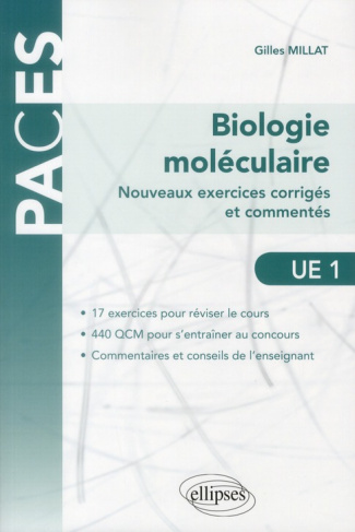 Biologie moléculaire UE1. Nouveaux exercices corrigés et commentés