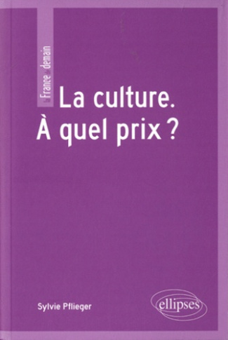 La culture. A quel prix ?