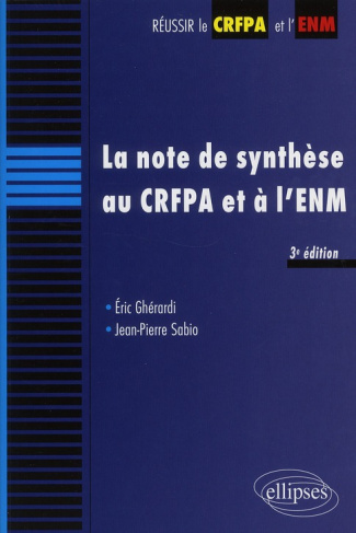 La note de synthèse au CRFPA et à l'ENM. 3e édition