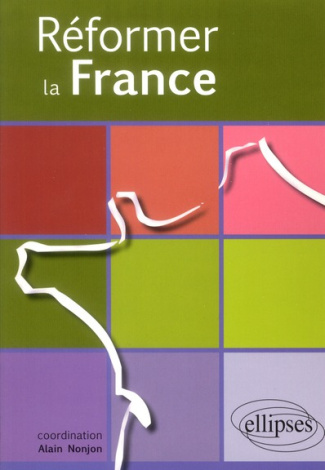 Réformer la France