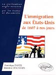 L'immigration aux États-Unis. De 1607 à nos jours