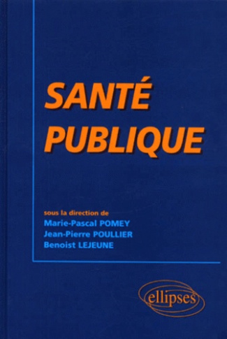 Santé publique. Etat des lieux, enjeux et perspectives