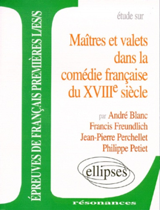 Étude sur maîtres et valets dans la comédie française du XVIIIe siècle