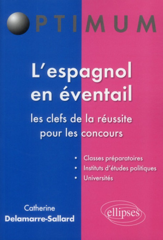 L'espagnol en éventail. Les clefs de la réussite pour les concours