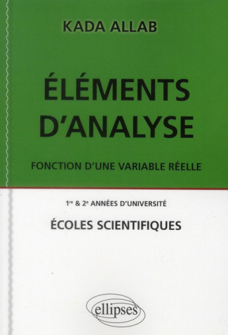 Eléments d'analyse. Fonction d'une variable réelle