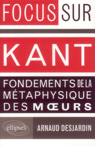 Kant, fondements de la métaphysique des moeurs