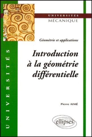 INTRODUCTION A LA GEOMETRIE DIFFERENTIELLE. Géométrie et applications