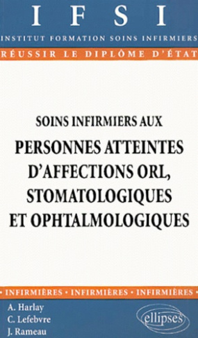 Soins infirmiers aux personnes atteintes d'affections ORL, stomatologiques et ophtalmologiques