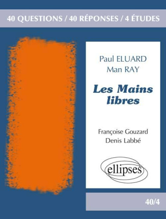 Les Mains libres. Paul Eluard / Man Ray