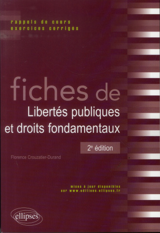 Fiches de libertés publiques et droits fondamentaux. Rappels de cours et exercices corrigés, 2e édit