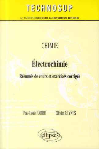 Electrochimie. Résumés de cours et exercices corrigés
