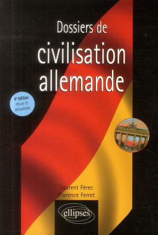 Dossiers de civilisation allemande. 4e édition revue et corrigée