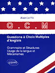 QCM QUESTIONS A CHOIX MULTIPLES D'ANGLAIS. Grammaire et Structures, Usage de la langue et Mécanismes