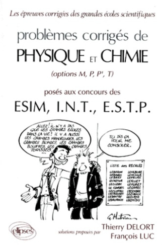 Problèmes corrigés de physique et chimie (options M, P, P', T) posés au concours des écoles ESIM, IN