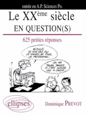 Le XXème siècle en question(s). 625 petites réponses