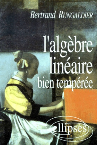 L'ALGEBRE LINEAIRE. Bien tempérée
