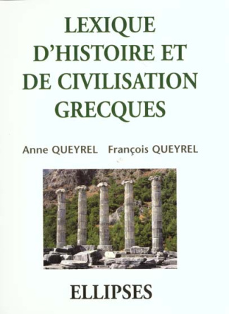 LEXIQUE D'HISTOIRE ET DE CIVILISATION GRECQUES