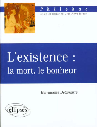 L'EXISTENCE. La mort, le bonheur