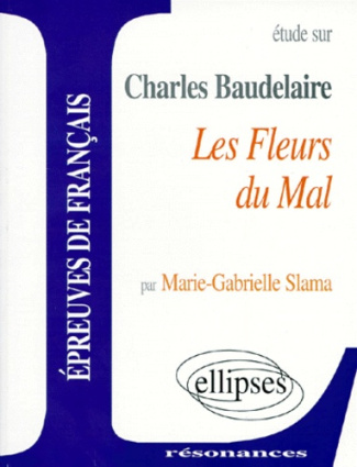 Etude sur Les Fleurs du mal, Charles Baudelaire