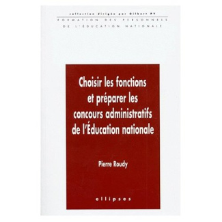 Choisir les fonctions et préparer les concours administratifs de l'Éducation nationale