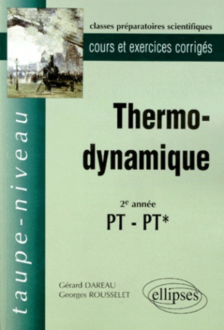 THERMODYNAMIQUE 2EME ANNEE PT-PT'. Cours et exercices corrigés