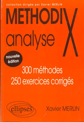 ANALYSE. 300 méthodes, 250 exercices corrigés