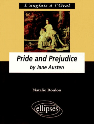 Pride and prejudice by Jane Austen. Anglais LV1 renforcée, terminale L