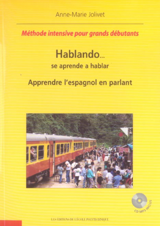 Hablando... se aprende a hablar. Apprendre l'espagnol en parlant, avec 1 CD audio