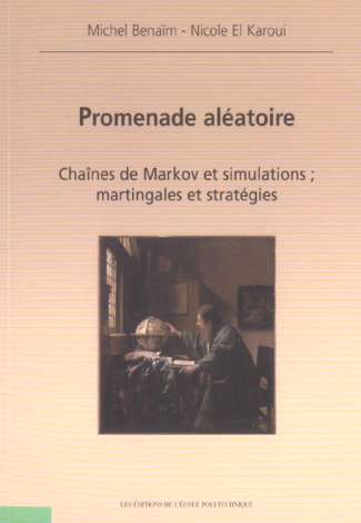 Promenade aléatoire. Chaînes de Markov et simulations ; martingales et stratégies