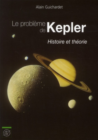 Le problème de Kepler. Histoire et théorie