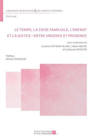 Le temps, la crise familiale, l'enfant et la justice : entre urgence et prudence