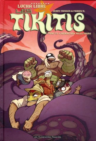 Les Tikitis Tome 3 : L'Homme aux mille tours