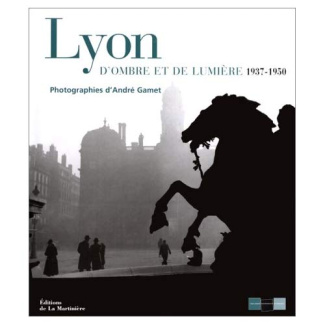 Lyon d'ombre et de lumière. 1937-1950